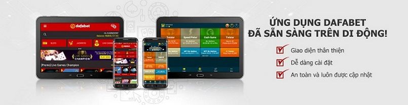 Tải app đơn giản cho các game thủ Dafabet